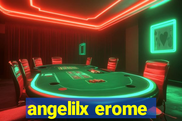 angelilx erome